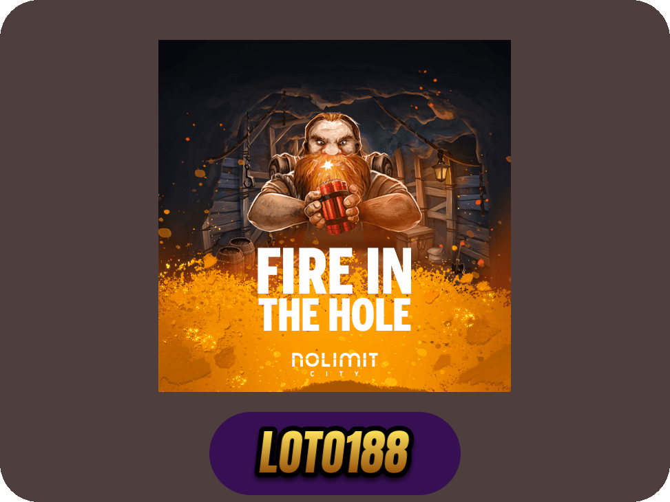 Fire In The Hole